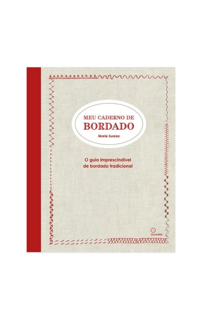 Meu Caderno de Bordado, O...