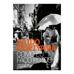 Daido Moriyama: Como eu...